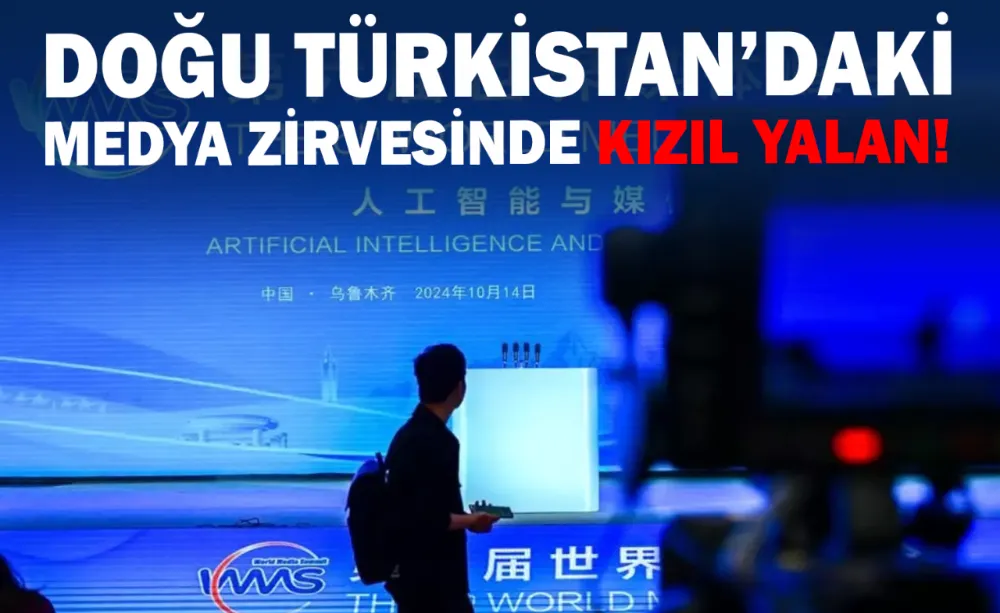 Doğu Türkistan’daki Medya Zirvesinde Kızıl Yalan