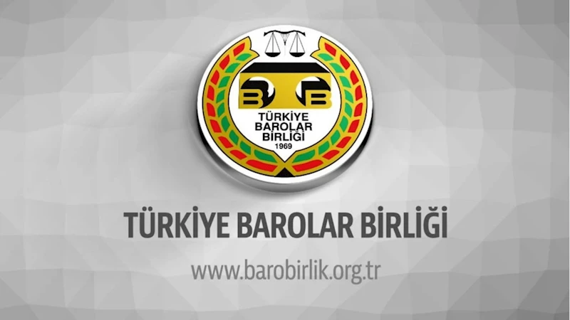 Türkiye Barolar Birliği’nden 