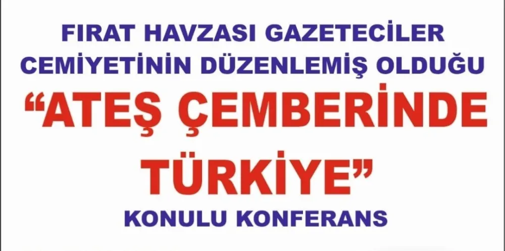 Ateş çemberinde Türkiye…