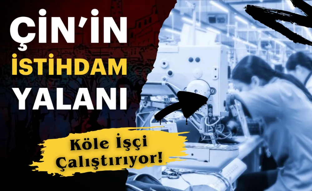 Çin’in İstihdam ve Sosyal Güvenlik yalanı