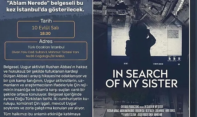 Uluslararası çapta ses getiren “Ablam Nerede” belgeseli, Doğu Türkistan’daki soykırıma dikkat çekmek amacıyla İstanbul’da gösterilecek.