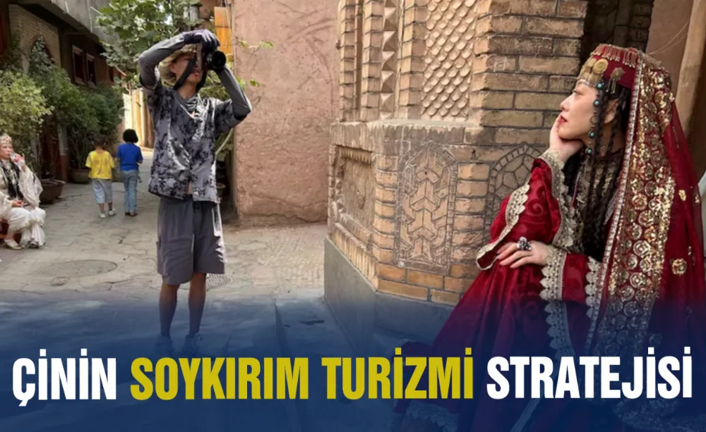 Çin’in Soykırım Turizmi Stratejisi