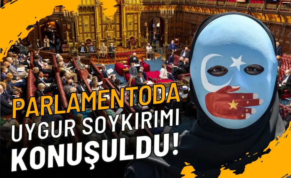 İngiliz Parlamentosunda Uygur soykırımı konuşuldu