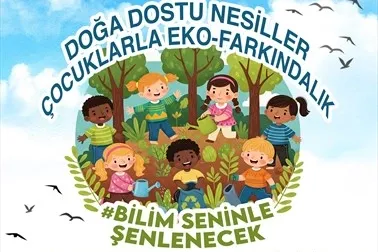 Denizli Bilim Merkezi’nde doğa dostu nesiller bilimle buluşuyor