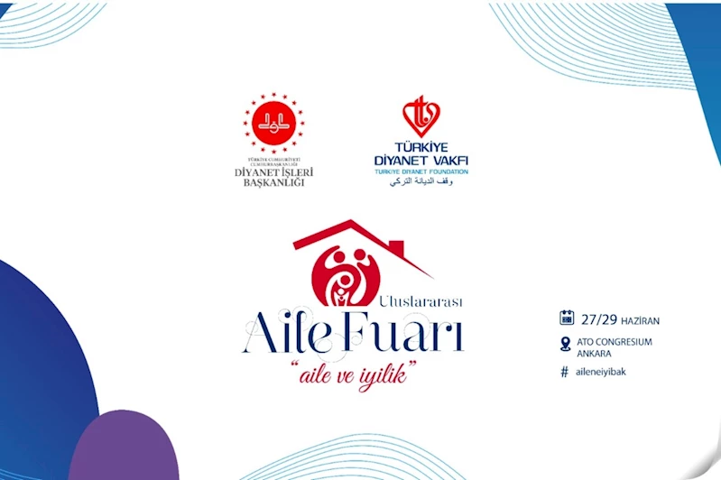 Uluslararası Aile Fuarı kapılarını ilk kez açıyor